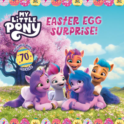 Book cover for My Little Pony: Easter Egg Surprise!: An Easter and Springtime Book for Kids