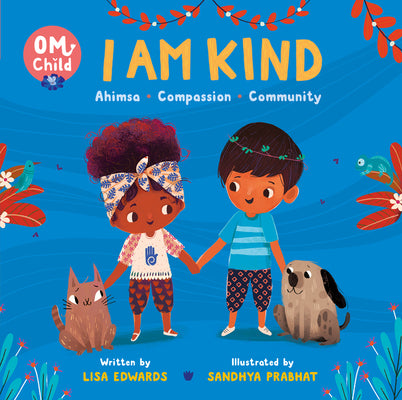 Book cover for Om Child: I Am Kind: Ahimsa, Compassion, and Community