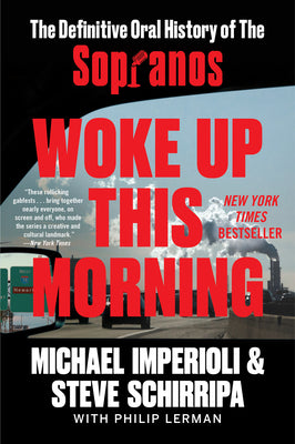 Book cover for Woke Up This Morning: The Definitive Oral History of the Sopranos