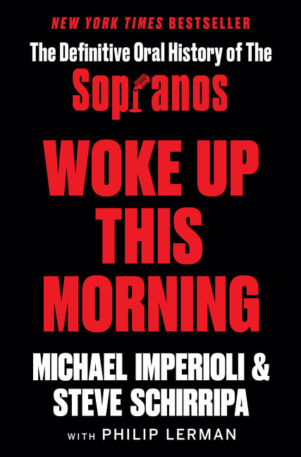 Book cover for Woke Up This Morning: The Definitive Oral History of the Sopranos