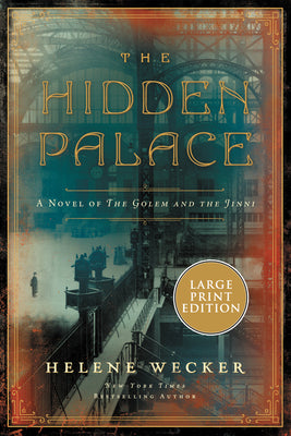 Book cover for The Hidden Palace: A Novel of the Golem and the Jinni