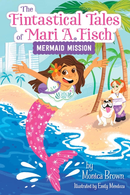 Book cover for Fintastical Tales of Mari A. Fisch #1: Mermaid Mission