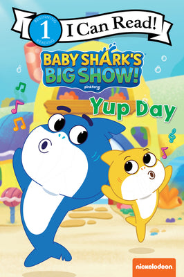 Book cover for Baby Shark's Big Show!: Yup Day