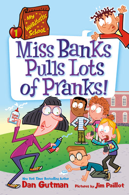 Book cover for My Weirdtastic School #1: Miss Banks Pulls Lots of Pranks!