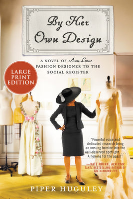 Book cover for By Her Own Design: A Novel of Ann Lowe, Fashion Designer to the Social Register