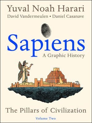 Book cover for Sapiens: A Graphic History, Volume 2: The Pillars of Civilization