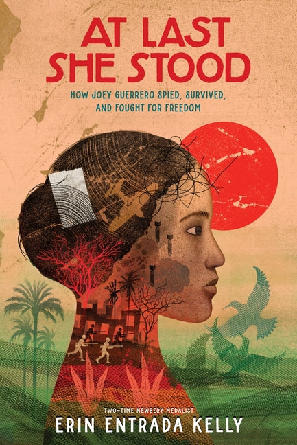 Book cover for At Last She Stood: How Joey Guerrero Spied, Survived, and Fought for Freedom