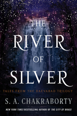 Book cover for The River of Silver: Tales from the Daevabad Trilogy