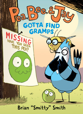 Book cover for Pea, Bee, & Jay #5: Gotta Find Gramps