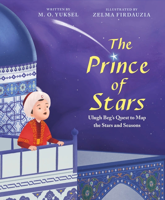 Book cover for Prince of Stars: Ulugh Beg's Quest to Map the Stars and Seasons