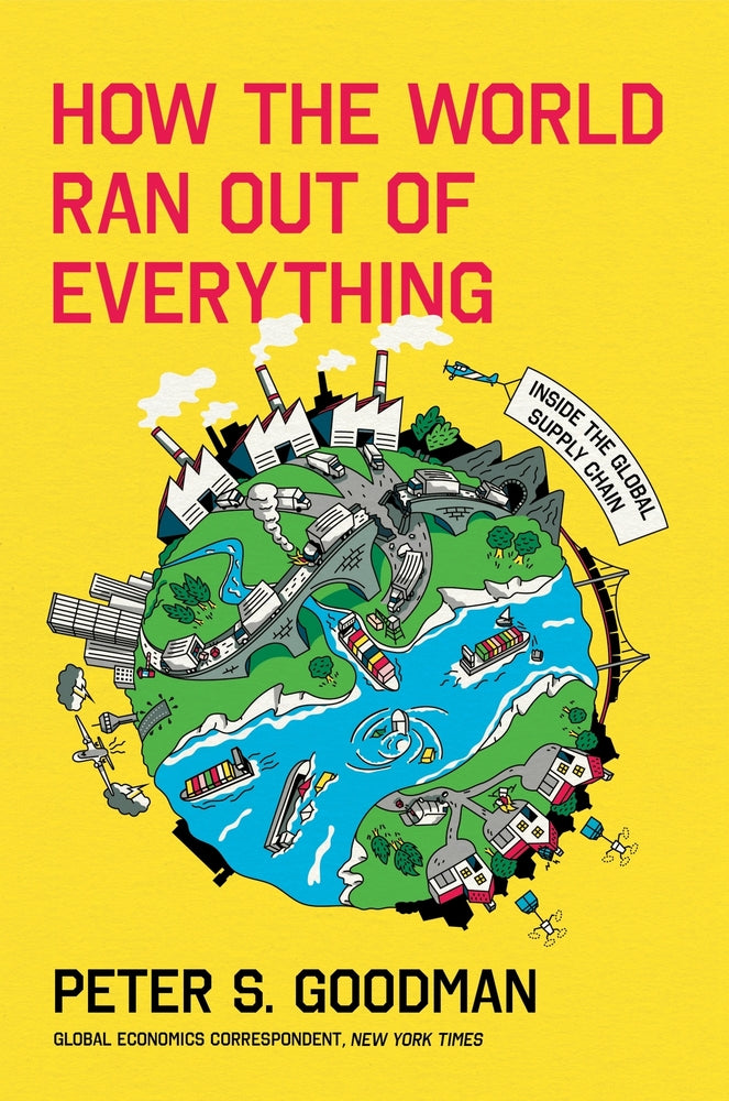 Book cover for How the World Ran Out of Everything: Inside the Global Supply Chain