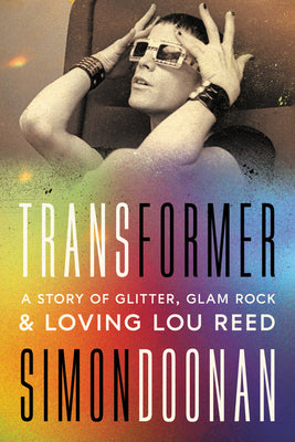 Book cover for Transformer: A Story of Glitter, Glam Rock, and Loving Lou Reed