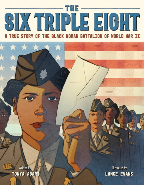 Book cover for Six Triple Eight: A True Story of the Black Woman Battalion of World War II