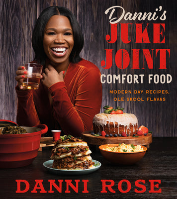 Book cover for Danni's Juke Joint Comfort Food Cookbook: Modern-Day Recipes, OLE Skool Flavas