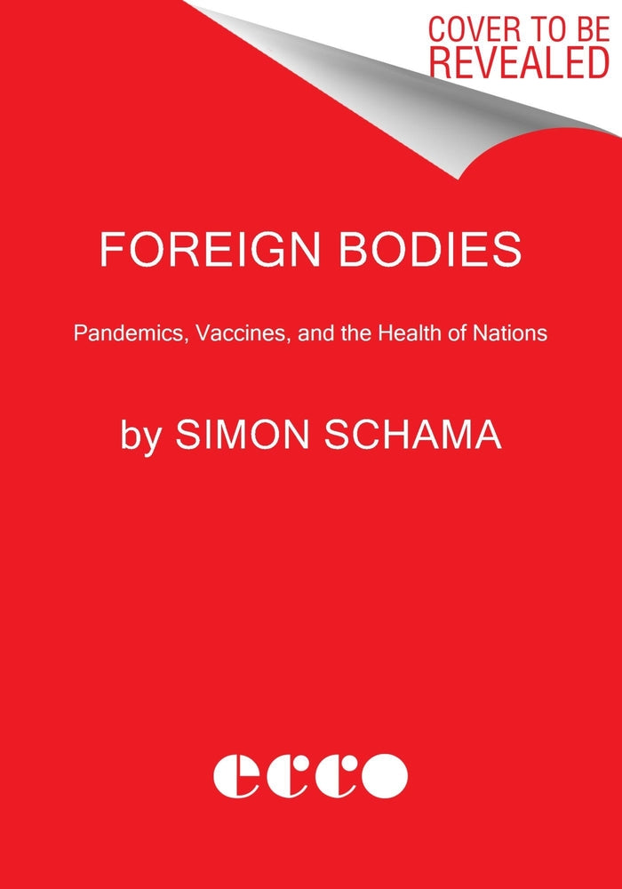 Book cover for Foreign Bodies: Pandemics, Vaccines, and the Health of Nations