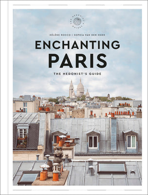 Book cover for Enchanting Paris: The Hedonist's Guide