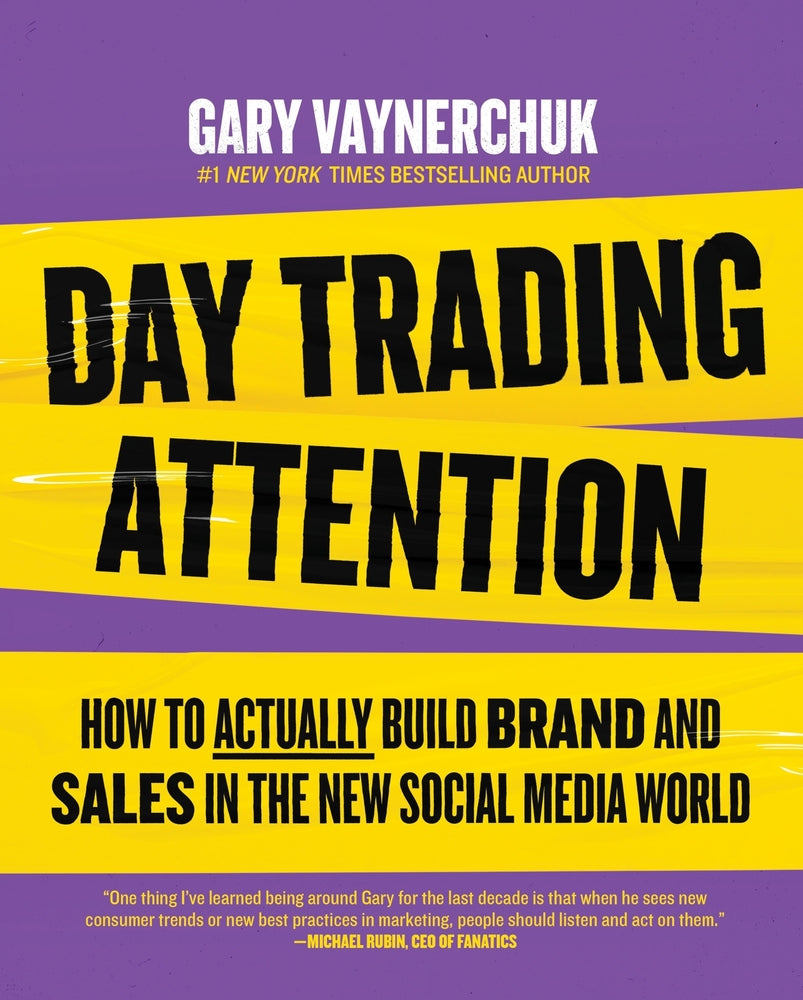Book cover for Day Trading Attention: How to Actually Build Brand and Sales in the New Social Media World