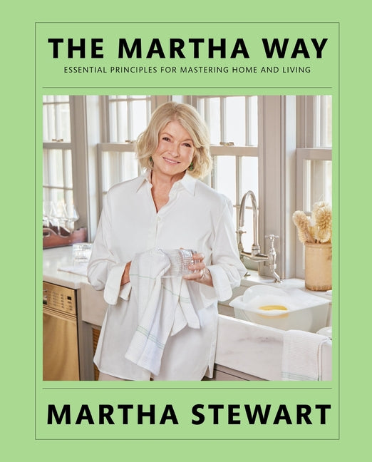 Book cover for Martha Way: Essential Principles for Mastering Home and Living