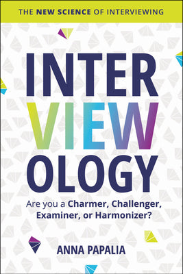 Book cover for Interviewology: The New Science of Interviewing