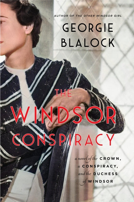 Book cover for Windsor Conspiracy: A Novel of the Crown, a Conspiracy, and the Duchess of Windsor