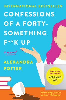 Book cover for Confessions of a Forty-Something F**k Up