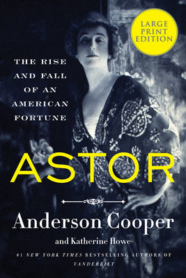 Book cover for Astor: The Rise and Fall of an American Fortune
