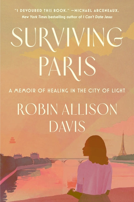 Book cover for Surviving Paris: A Memoir of Healing in the City of Light