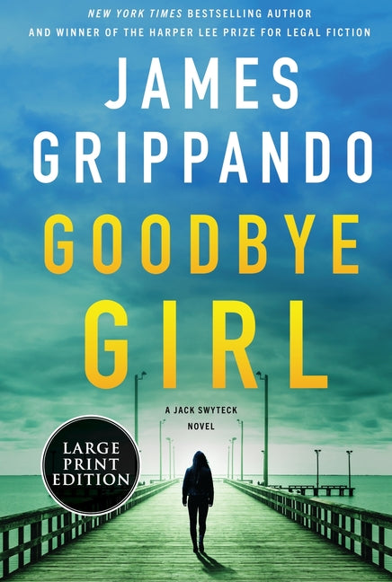 Book cover for Goodbye Girl: A Jack Swyteck Novel