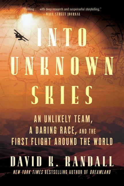 Book cover for Into Unknown Skies: An Unlikely Team, a Daring Race, and the First Flight Around the World