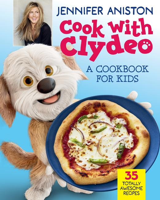Book cover for Cook with Clydeo: A Cookbook for Kids: 35 Totally Awesome Recipes