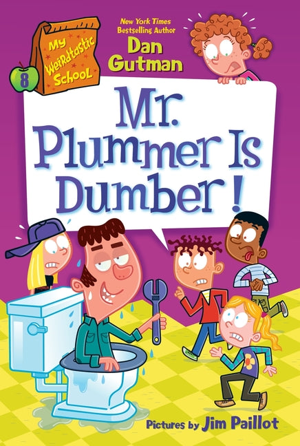 Book cover for My Weirdtastic School #8: Mr. Plummer Is Dumber!