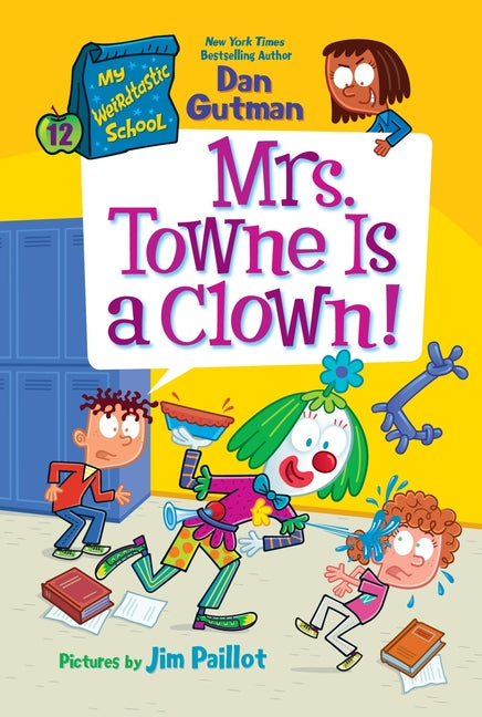 Book cover for My Weirdtastic School #12: Mrs. Towne Is a Clown!