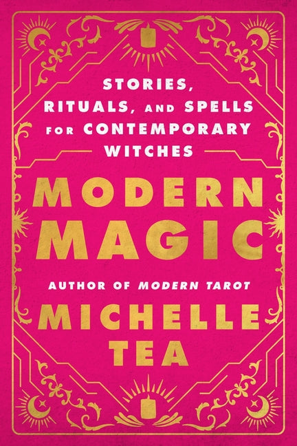 Book cover for Modern Magic: Stories, Rituals, and Spells for Contemporary Witches