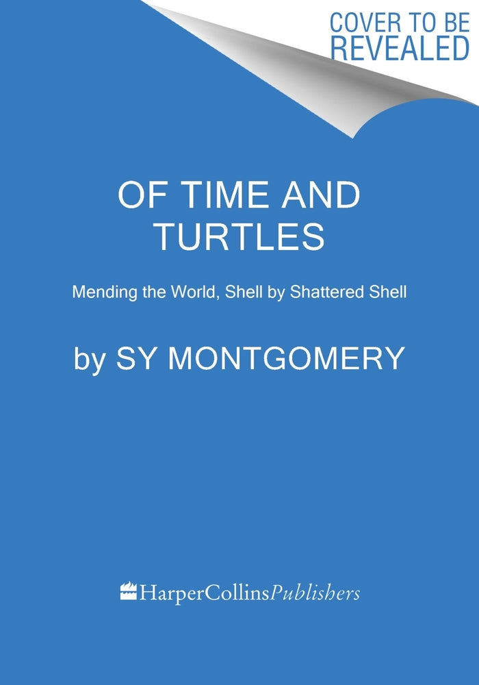 Book cover for Of Time and Turtles: Mending the World, Shell by Shattered Shell