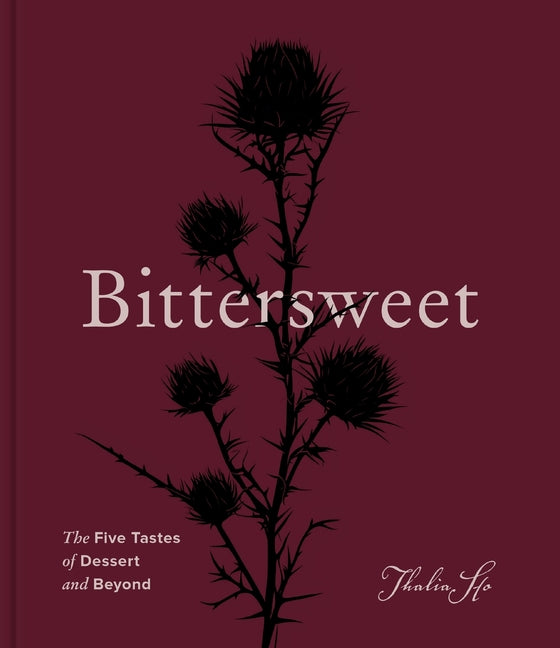 Book cover for Bittersweet: The Five Tastes of Dessert and Beyond (a Baking Book)