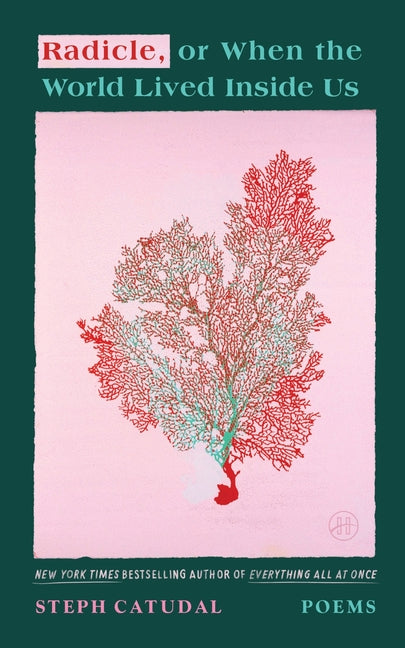 Book cover for Radicle, or When the World Lived Inside Us: Poems