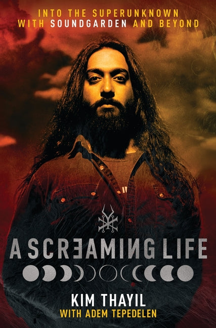 Book cover for Screaming Life: Into the Superunknown with Soundgarden and Beyond