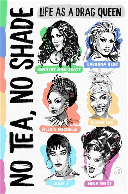 Book cover for No Tea, No Shade: Life as a Drag Queen