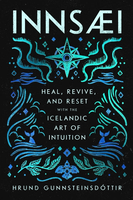 Book cover for Innsaei: Heal, Revive and Reset with the Icelandic Art of Intuition