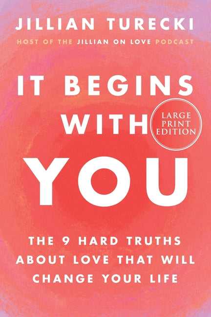 Book cover for It Begins with You: The 9 Hard Truths about Love That Will Change Your Life