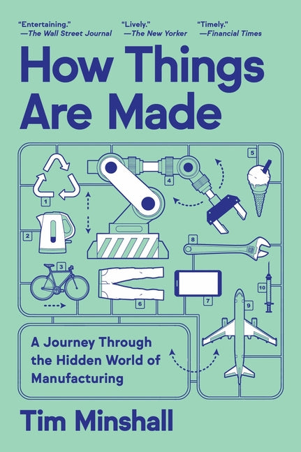 Book cover for How Things Are Made: A Journey Through the Hidden World of Manufacturing