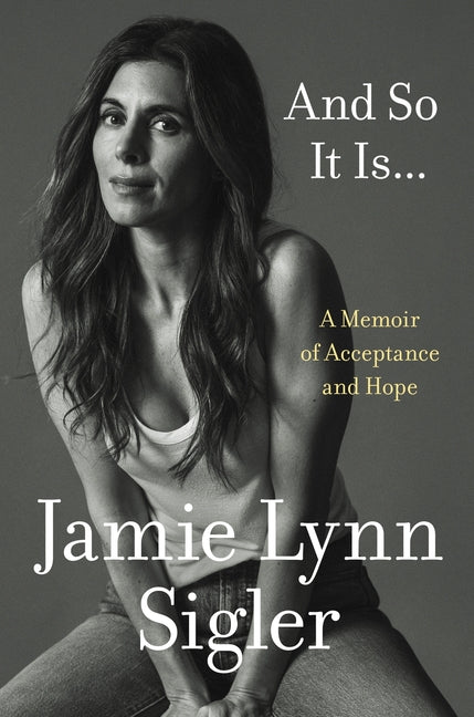 Book cover for And So It Is...: A Memoir of Acceptance and Hope