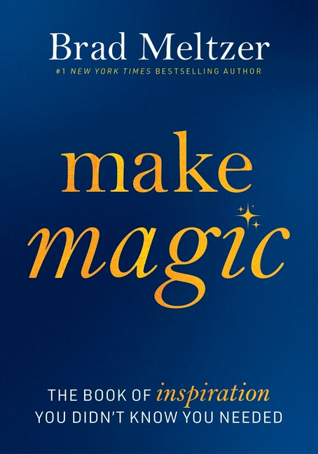 Book cover for Make Magic: The Book of Inspiration You Didn't Know You Needed