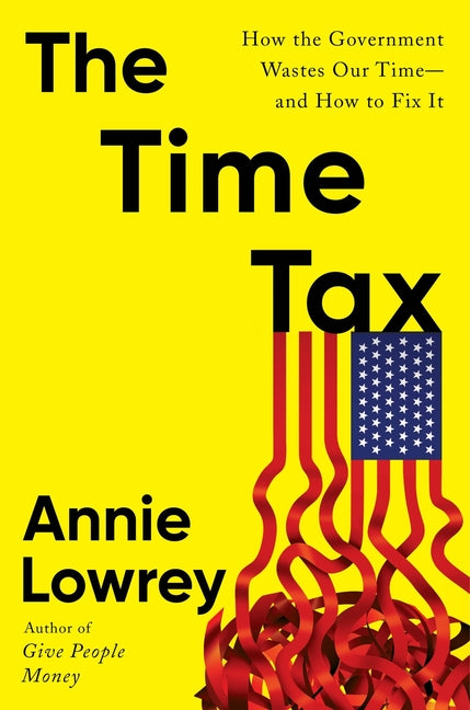 Book cover for Time Tax: How the Government Wastes Our Time--And How to Fix It