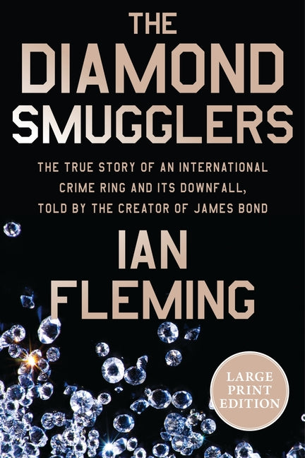 Book cover for Diamond Smugglers: The True Story of an International Crime Ring and Its Downfall, Told by the Creator of James Bond