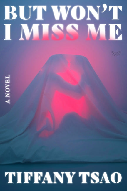 Book cover for But Won't I Miss Me