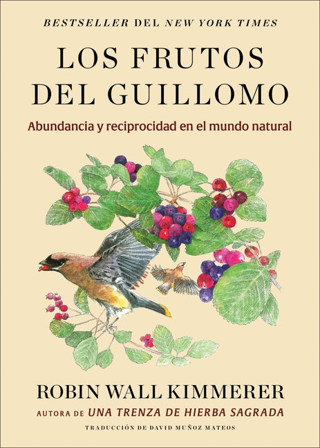 Book cover for Los Frutos del Guillomo: Abundancia Y Reciprocidad En El Mundo Natural the Serviceberry: Abundance and Reciprocity in the Natural World (Spanish Editi