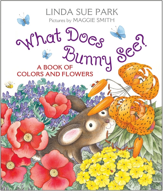 Book cover for What Does Bunny See?: A Book of Colors and Flowers