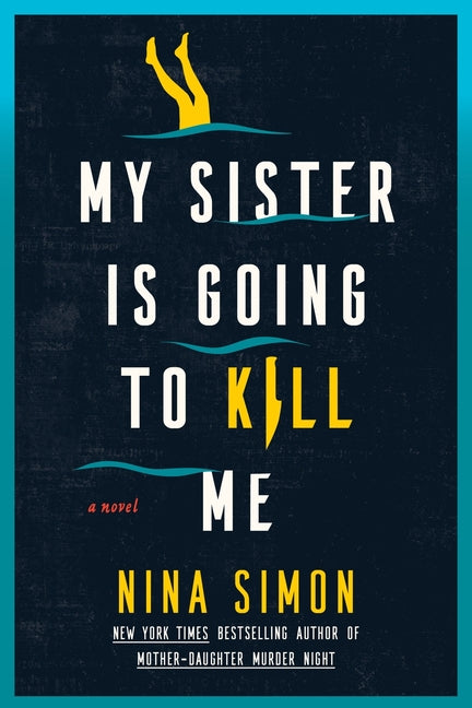 Book cover for My Sister Is Going to Kill Me