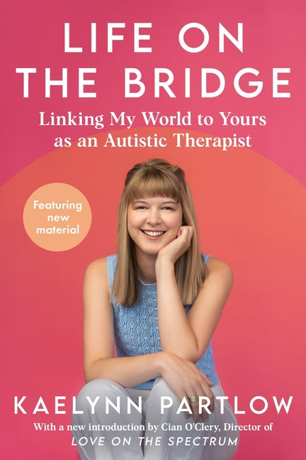 Book cover for Life on the Bridge: Linking My World to Yours as an Autistic Therapist